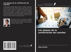 Bookcover of Las etapas de la certificación de cuentas