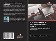 Couverture de Il diritto umano e fondamentale alla salute: