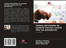 Обложка Lésions périnatales du système nerveux central chez les prématurés