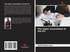 Обложка The major innovations of the ICC