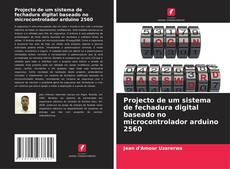 Buchcover von Projecto de um sistema de fechadura digital baseado no microcontrolador arduino 2560