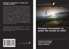 Borítókép a  Energías renovables: el poder del mundo en 2050 - hoz