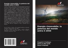 Couverture de Energia rinnovabile: la potenza del mondo entro il 2050