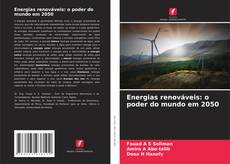 Bookcover of Energias renováveis: o poder do mundo em 2050