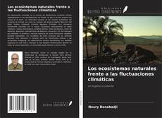 Borítókép a  Los ecosistemas naturales frente a las fluctuaciones climáticas - hoz