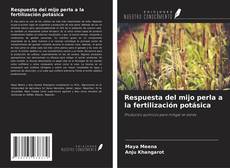 Respuesta del mijo perla a la fertilización potásica的封面