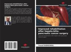 Buchcover von Improved rehabilitation after hepato-bilio-pancreatic cancer surgery