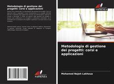 Couverture de Metodologia di gestione dei progetti: corsi e applicazioni