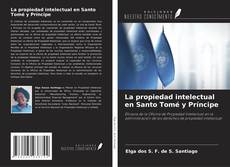 Bookcover of La propiedad intelectual en Santo Tomé y Príncipe