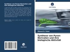 Capa do livro de Synthese von Pyran-Derivaten und ihre biologische Aktivität 