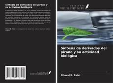 Síntesis de derivados del pirano y su actividad biológica的封面