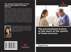 Bookcover of The personalised project at the heart of the quality of home services