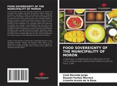 FOOD SOVEREIGNTY OF THE MUNICIPALITY OF MORÓN的封面