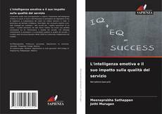 Copertina di L'intelligenza emotiva e il suo impatto sulla qualità del servizio