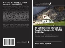 Bookcover of El CLERGE des DIOCES de SAVOIE durante la "GRAN GUERRA