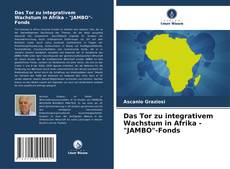 Capa do livro de Das Tor zu integrativem Wachstum in Afrika - "JAMBO"-Fonds 