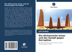 Die Afrikanische Union und der Kampf gegen Korruption kitap kapağı