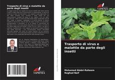 Borítókép a  Trasporto di virus e malattie da parte degli insetti - hoz