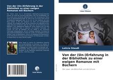 Von der (Un-)Erfahrung in der Bibliothek zu einer ewigen Romanze mit Büchern kitap kapağı