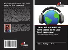Portada del libro de L'educazione musicale nella storia della vita degli insegnanti