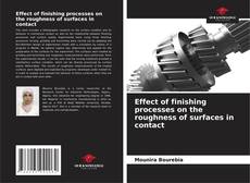 Effect of finishing processes on the roughness of surfaces in contact的封面