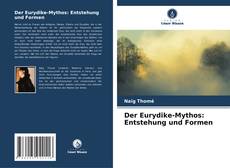 Der Eurydike-Mythos: Entstehung und Formen kitap kapağı