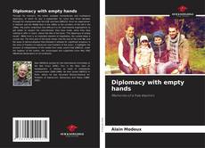 Buchcover von Diplomacy with empty hands