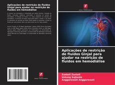 Bookcover of Aplicações de restrição de fluidos Ginjal para ajudar na restrição de fluidos em hemodiálise