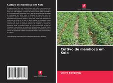 Bookcover of Cultivo de mandioca em Kolo