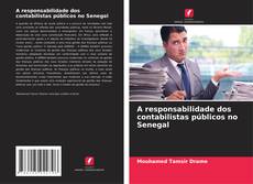 Bookcover of A responsabilidade dos contabilistas públicos no Senegal