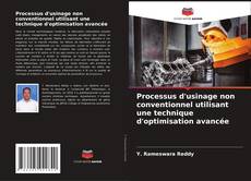 Processus d'usinage non conventionnel utilisant une technique d'optimisation avancée kitap kapağı