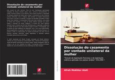 Buchcover von Dissolução do casamento por vontade unilateral da mulher