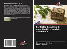 Couverture de Controllo di qualità di un antisettico prodotto localmente