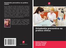 Bookcover of Ortodontia preventiva na prática clínica