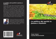 Couverture de La politica dei partiti in Jammu e Kashmir