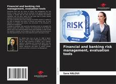 Capa do livro de Financial and banking risk management, evaluation tools 