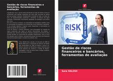 Couverture de Gestão de riscos financeiros e bancários, ferramentas de avaliação