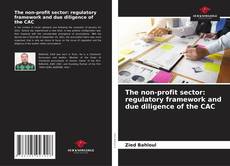 Buchcover von The non-profit sector: regulatory framework and due diligence of the CAC