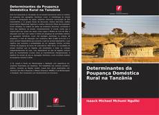 Couverture de Determinantes da Poupança Doméstica Rural na Tanzânia