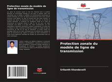 Copertina di Protection zonale du modèle de ligne de transmission