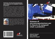 Обложка Sistema di microincapsulazione per il rilascio di composti vitali e probiotici