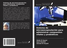 Sistema de microencapsulación para administrar compuestos vitales y probióticos的封面