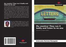 Capa do livro de My country! They run it badly and listen to no one 