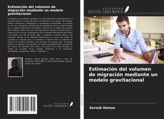 Borítókép a  Estimación del volumen de migración mediante un modelo gravitacional - hoz