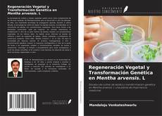 Regeneración Vegetal y Transformación Genética en Mentha arvensis. L的封面