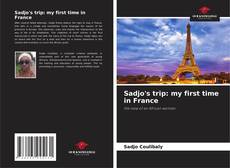 Bookcover of Sadjo's trip: my first time in France