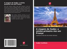 Bookcover of A viagem de Sadjo: a minha primeira vez em França