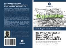 Die DYNAMIK zwischen Steuerrecht und Steuerverfahren in der digitalen Wirtschaft 4.0 kitap kapağı