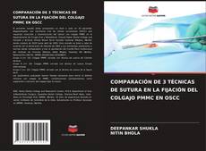 Copertina di COMPARACIÓN DE 3 TÉCNICAS DE SUTURA EN LA FIJACIÓN DEL COLGAJO PMMC EN OSCC