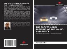 Capa do livro de THE PROFESSIONAL TRAINING OF THE YOUNG APPRENTICE 
